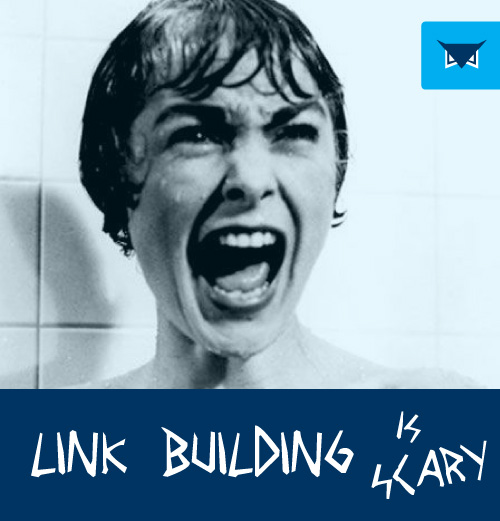 link building is scary