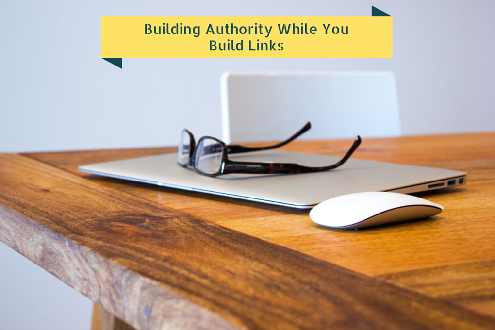 Building Authority While You Build Links