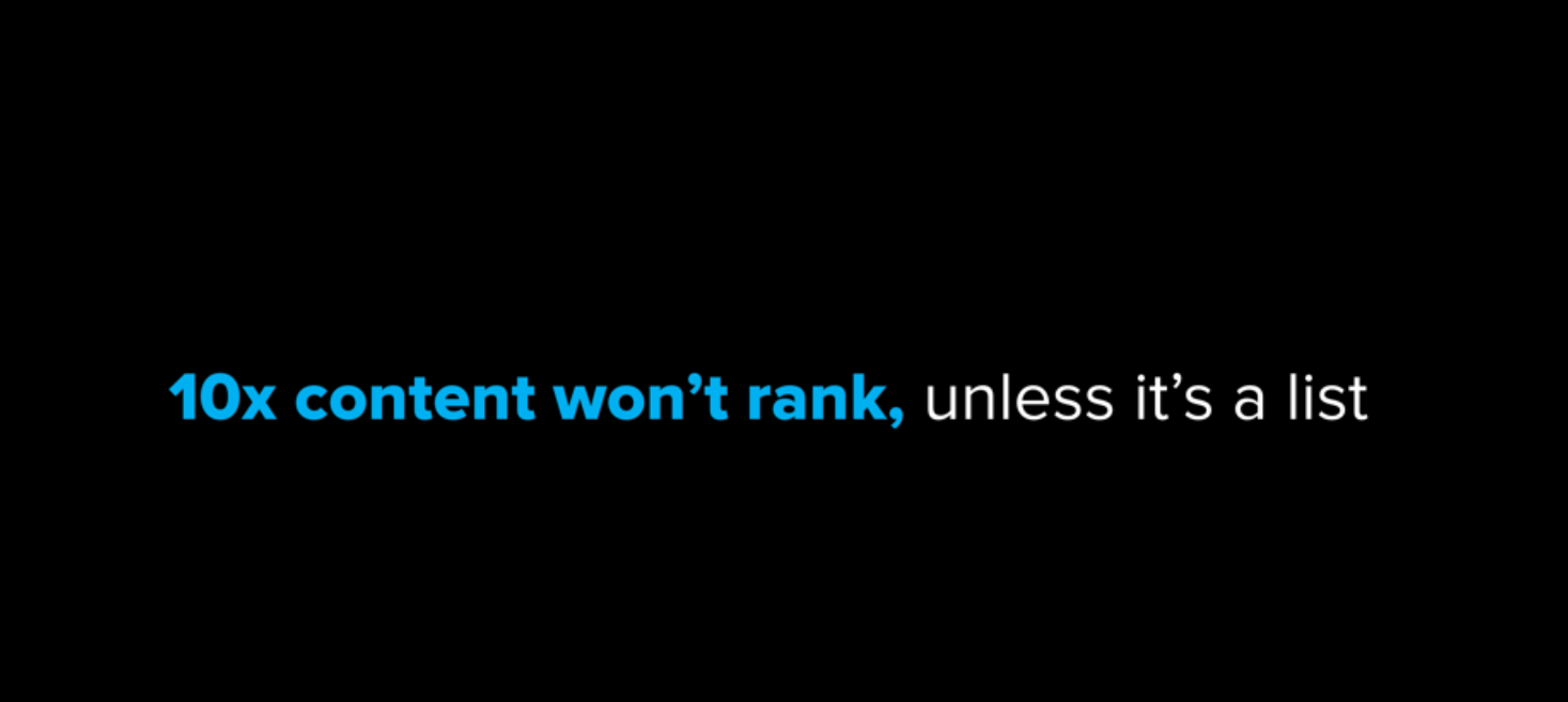 10x content won't rank, unless it's a list. - Stephanie Briggs, MozCon 2018