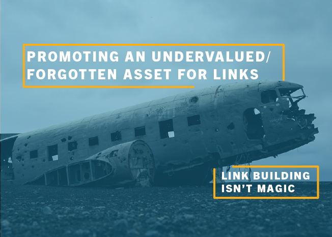 Promoting an Undervalued Forgotten Asset for Links_Blog-1